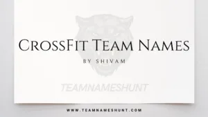 CrossFit Team Names