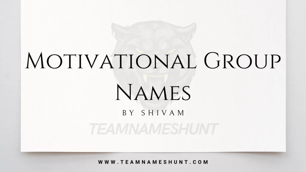 Motivational Group Names