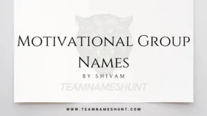 Motivational Group Names