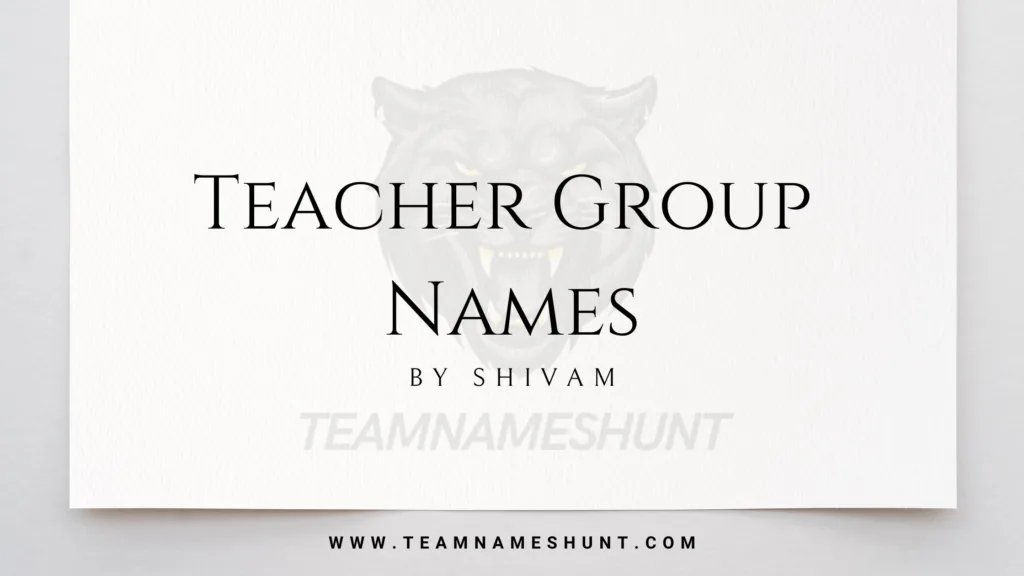 Teacher Group Names